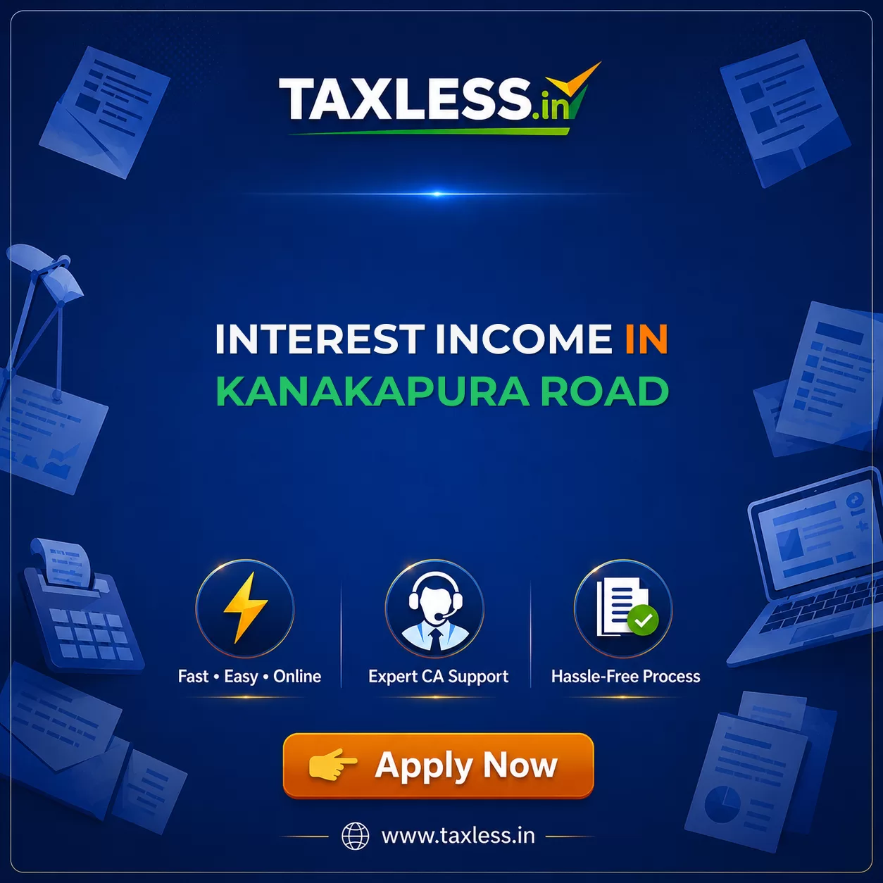 Interest Income in Kanakapura Road