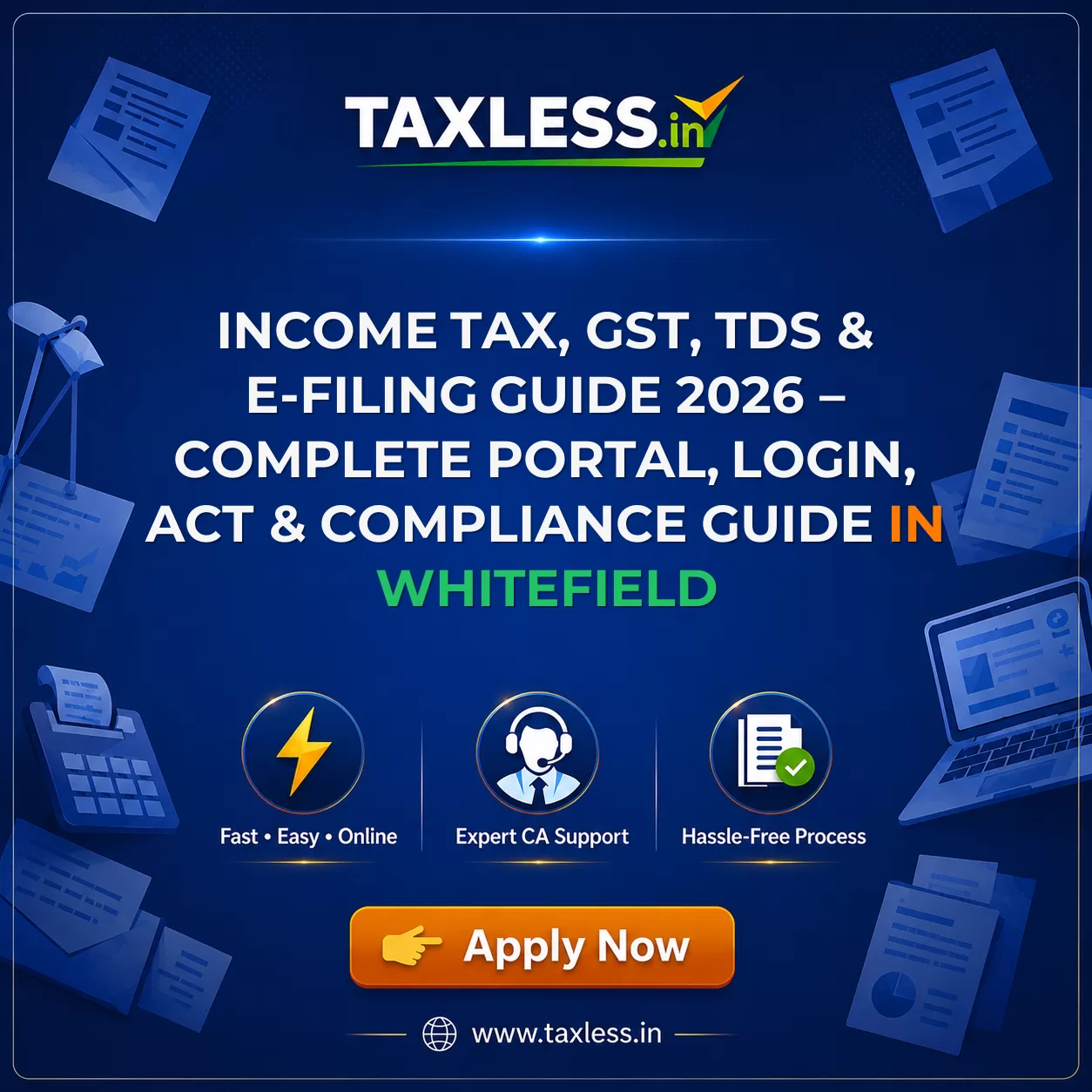 Income Tax, GST, TDS & E-Filing Guide 2026 – Complete Portal, Login, Act & Compliance Guide in Whitefield