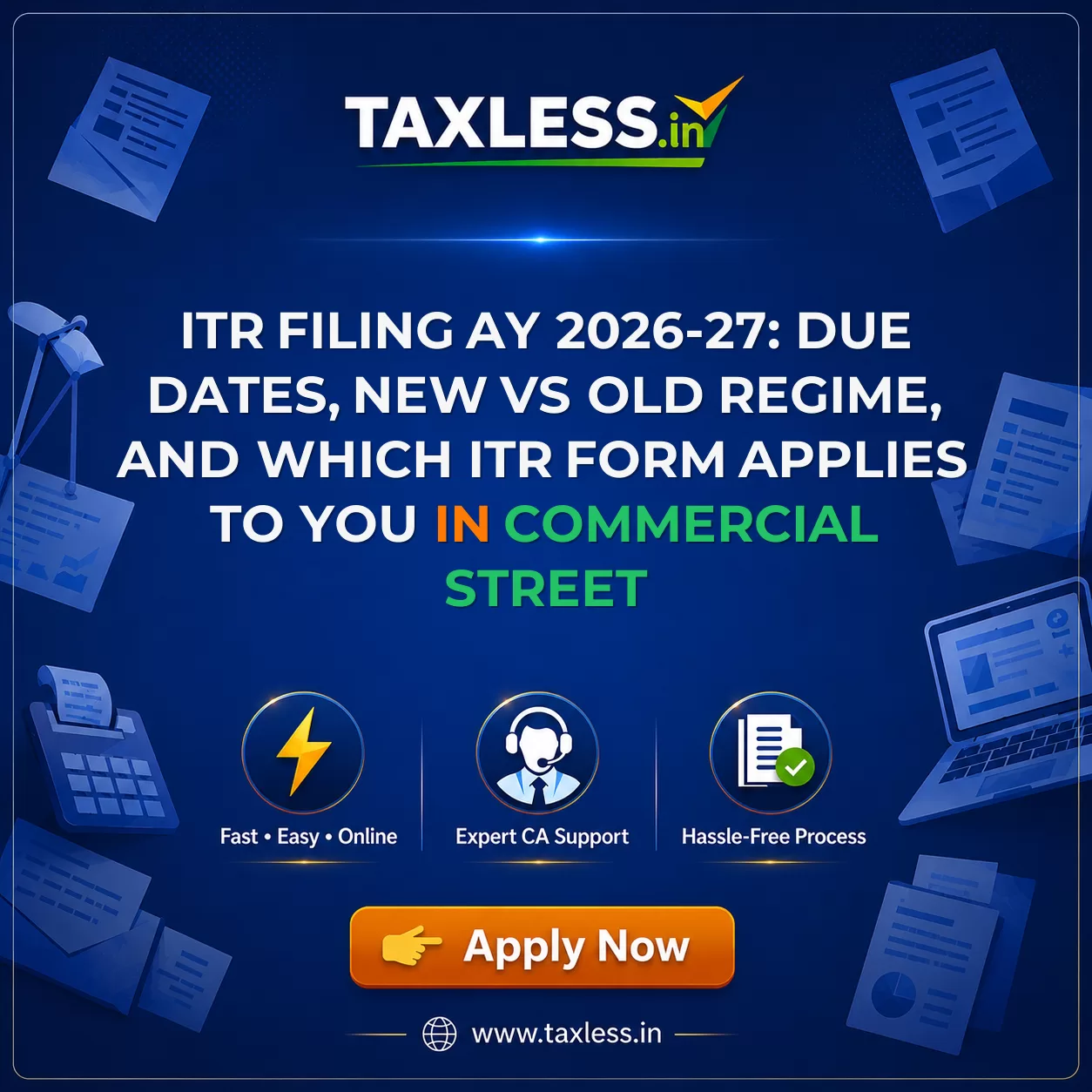 ITR Filing AY 2026-27: Due Dates, New vs Old Regime, and Which ITR Form Applies to You in Commercial Street