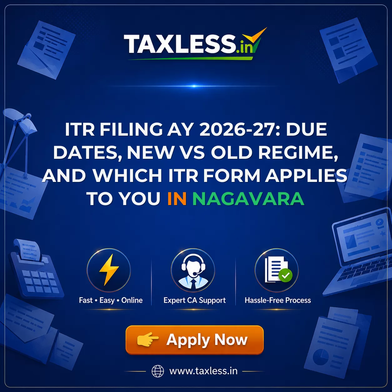 ITR Filing AY 2026-27: Due Dates, New vs Old Regime, and Which ITR Form Applies to You in Nagavara