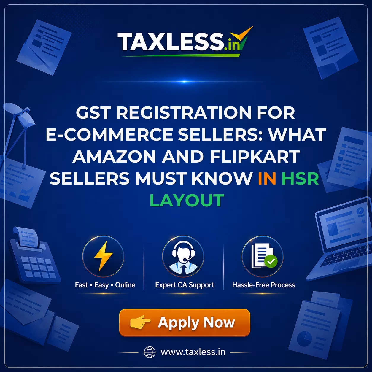 GST Registration for E-commerce Sellers: What Amazon and Flipkart Sellers Must Know in Hsr Layout