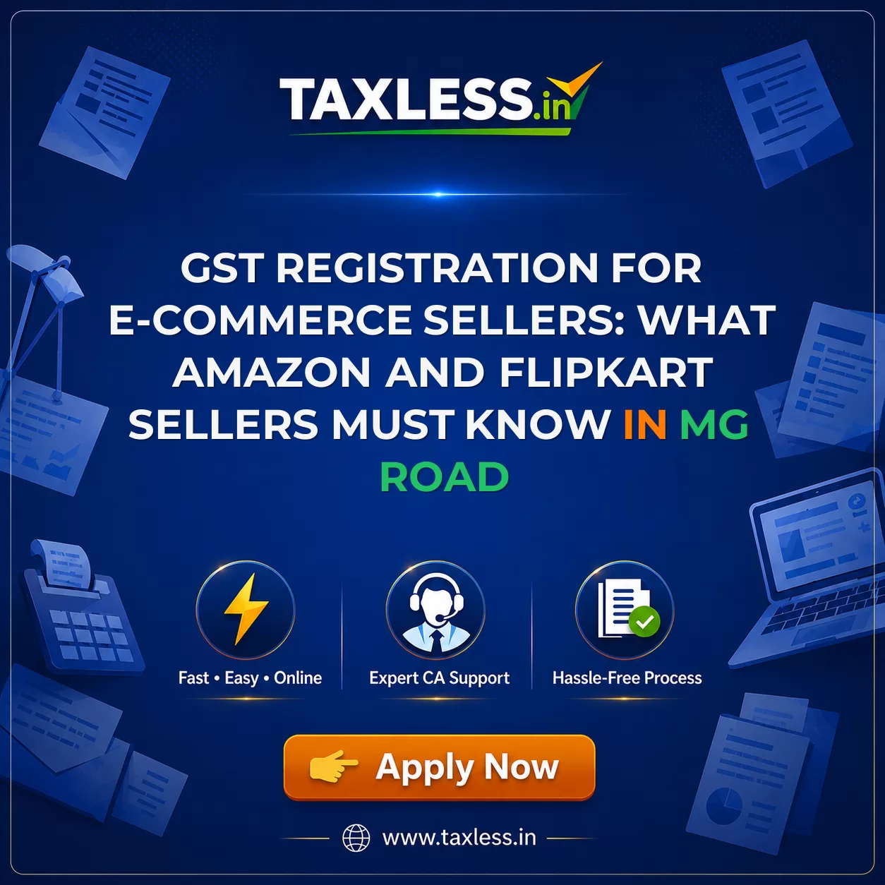 GST Registration for E-commerce Sellers: What Amazon and Flipkart Sellers Must Know in Mg Road