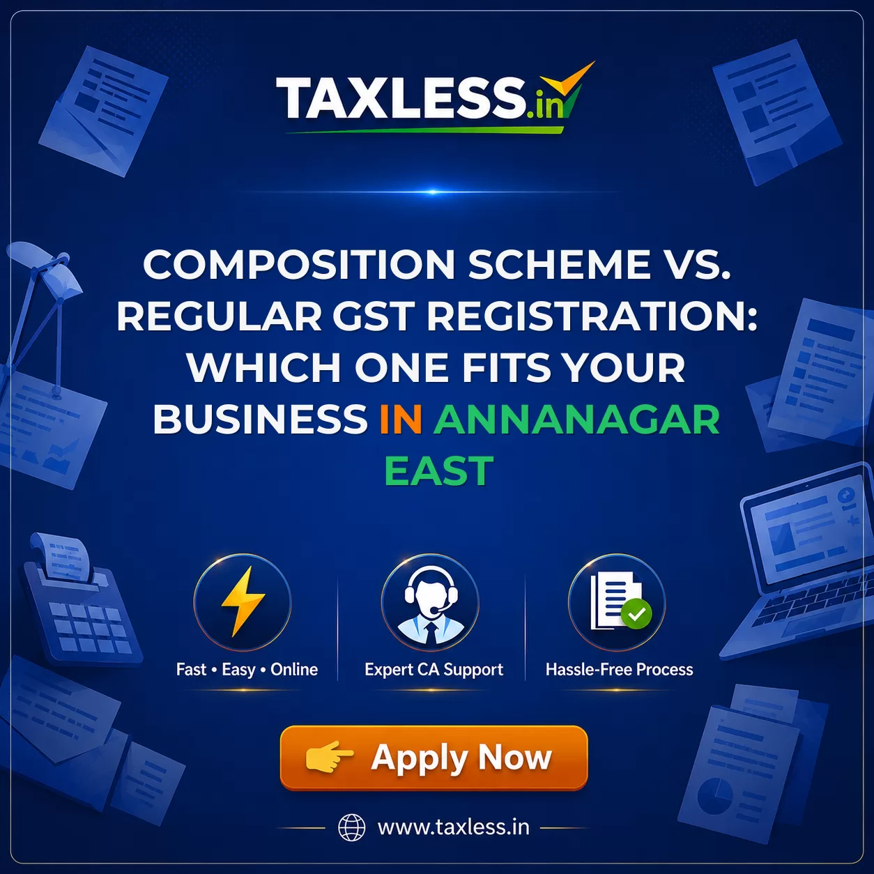 Composition Scheme vs. Regular GST Registration: Which One Fits Your Business in Annanagar East
