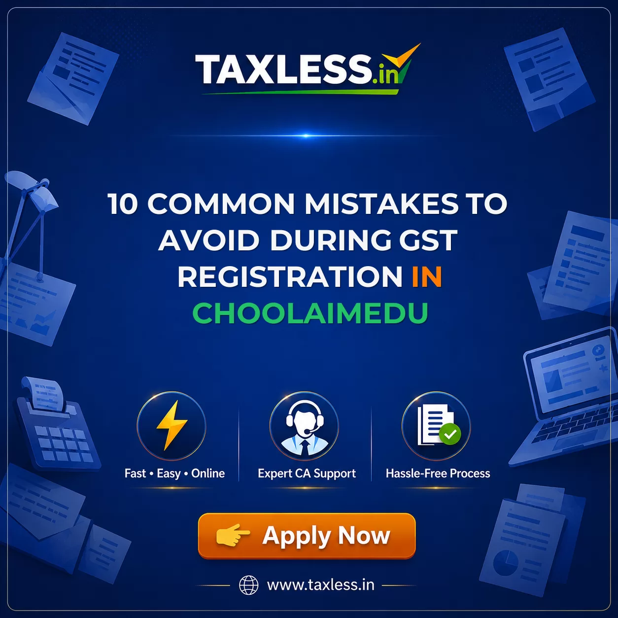10 Common Mistakes to Avoid During GST Registration in Choolaimedu