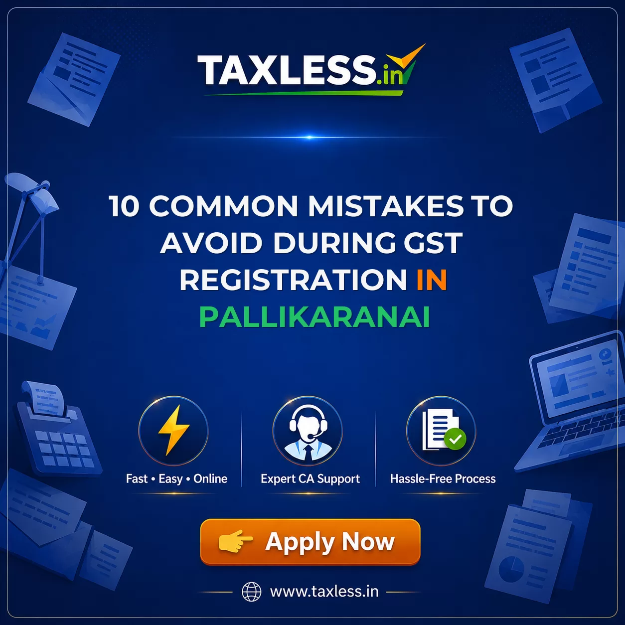 10 Common Mistakes to Avoid During GST Registration in Pallikaranai
