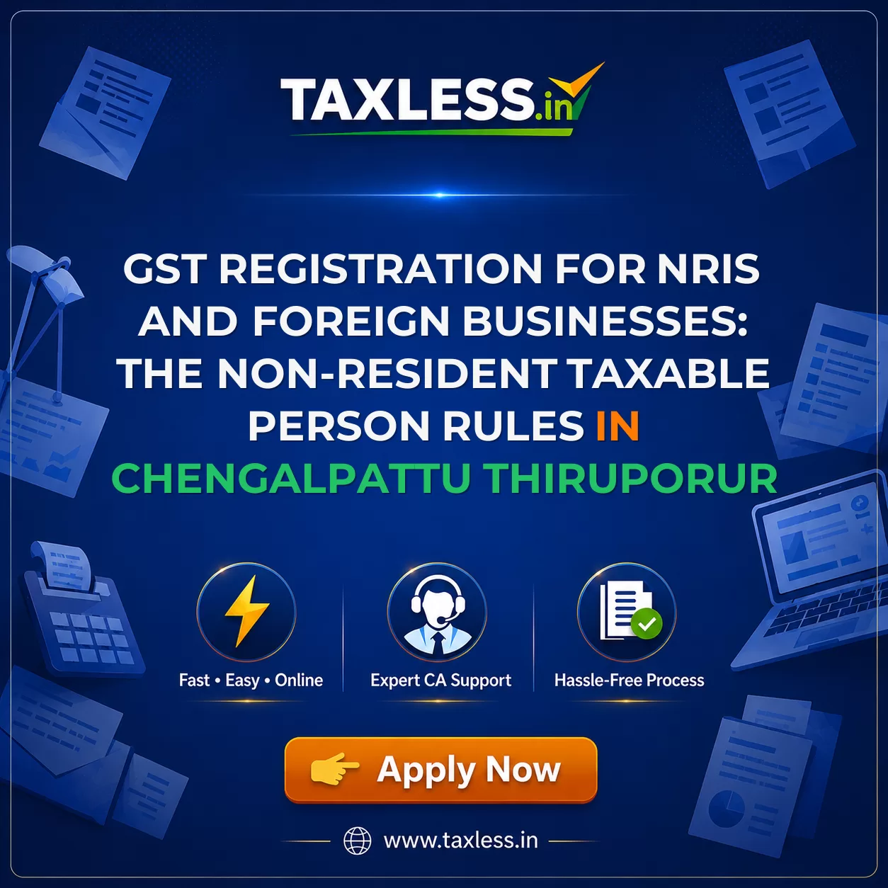 GST Registration for NRIs and Foreign Businesses: The Non-Resident Taxable Person Rules in Chengalpattu Thiruporur