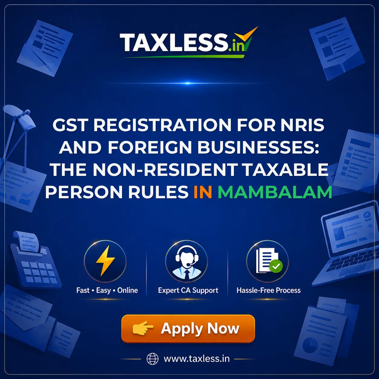 GST Registration for NRIs and Foreign Businesses: The Non-Resident Taxable Person Rules in Mambalam