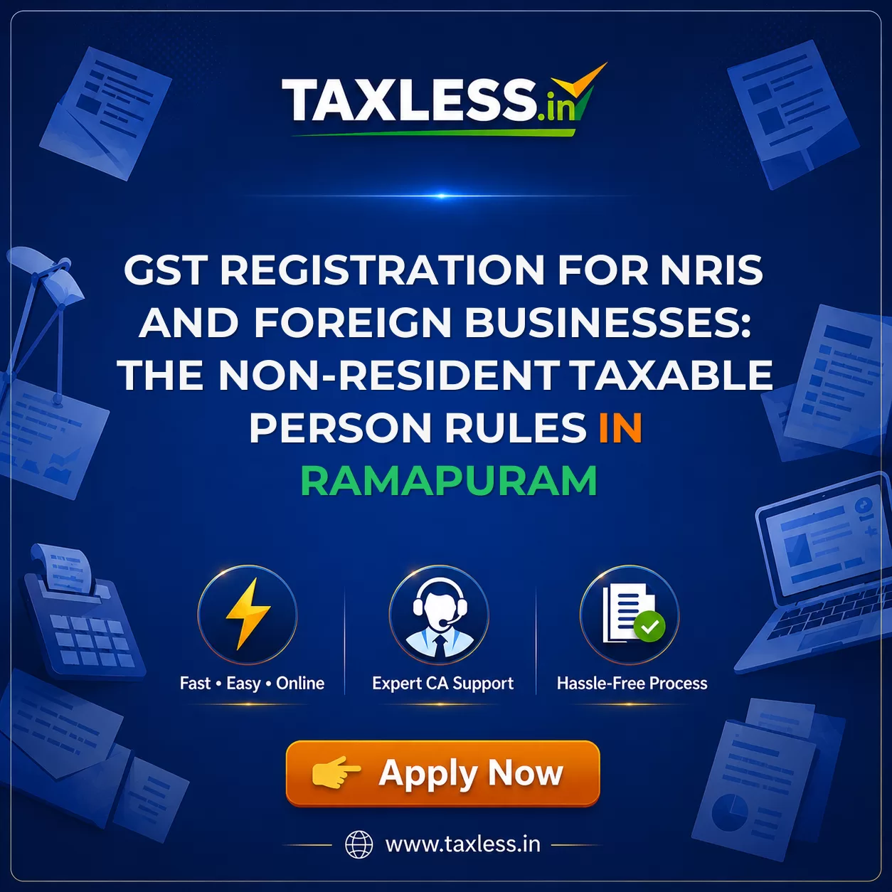 GST Registration for NRIs and Foreign Businesses: The Non-Resident Taxable Person Rules in Ramapuram