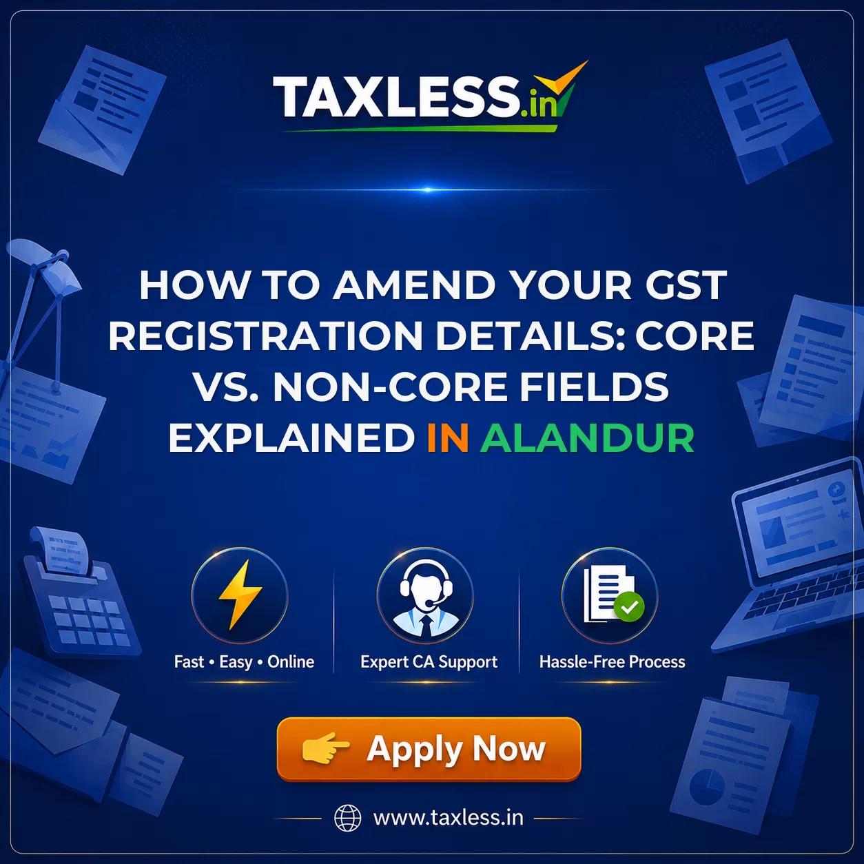 How to Amend Your GST Registration Details: Core vs. Non-Core Fields Explained in Alandur