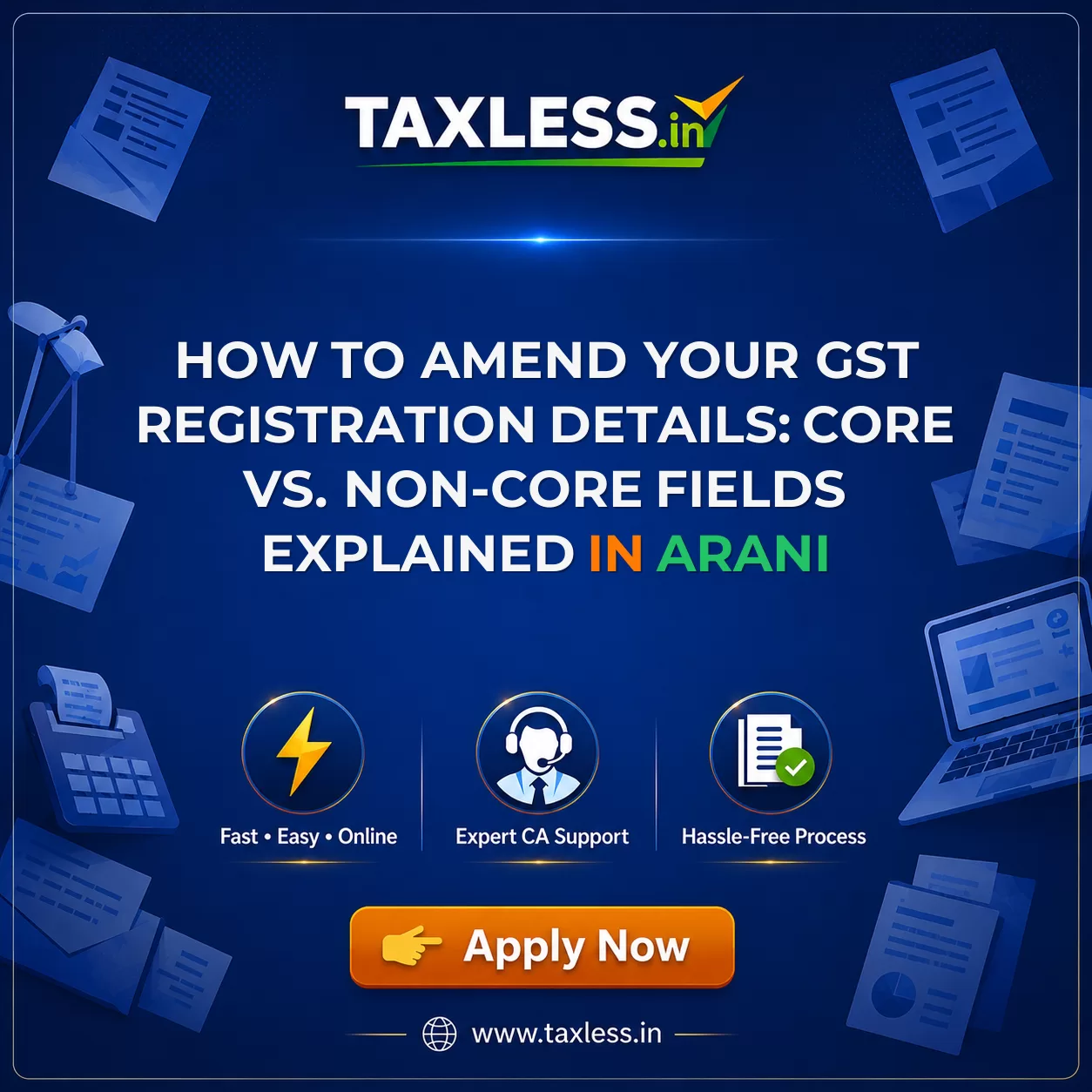 How to Amend Your GST Registration Details: Core vs. Non-Core Fields Explained in Arani