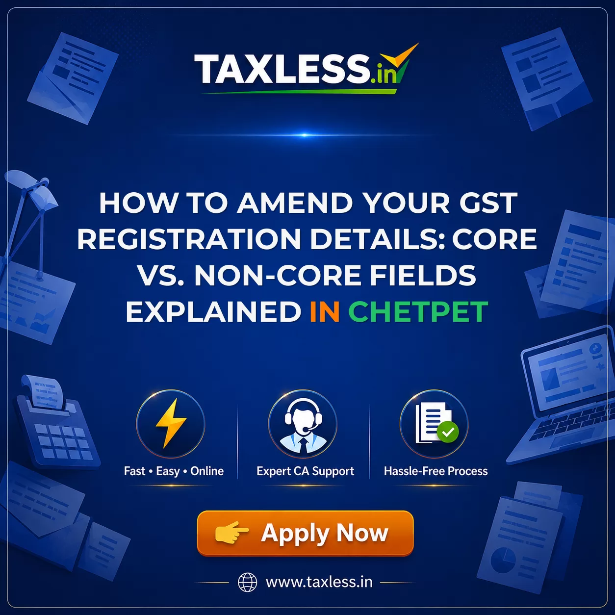 How to Amend Your GST Registration Details: Core vs. Non-Core Fields Explained in Chetpet