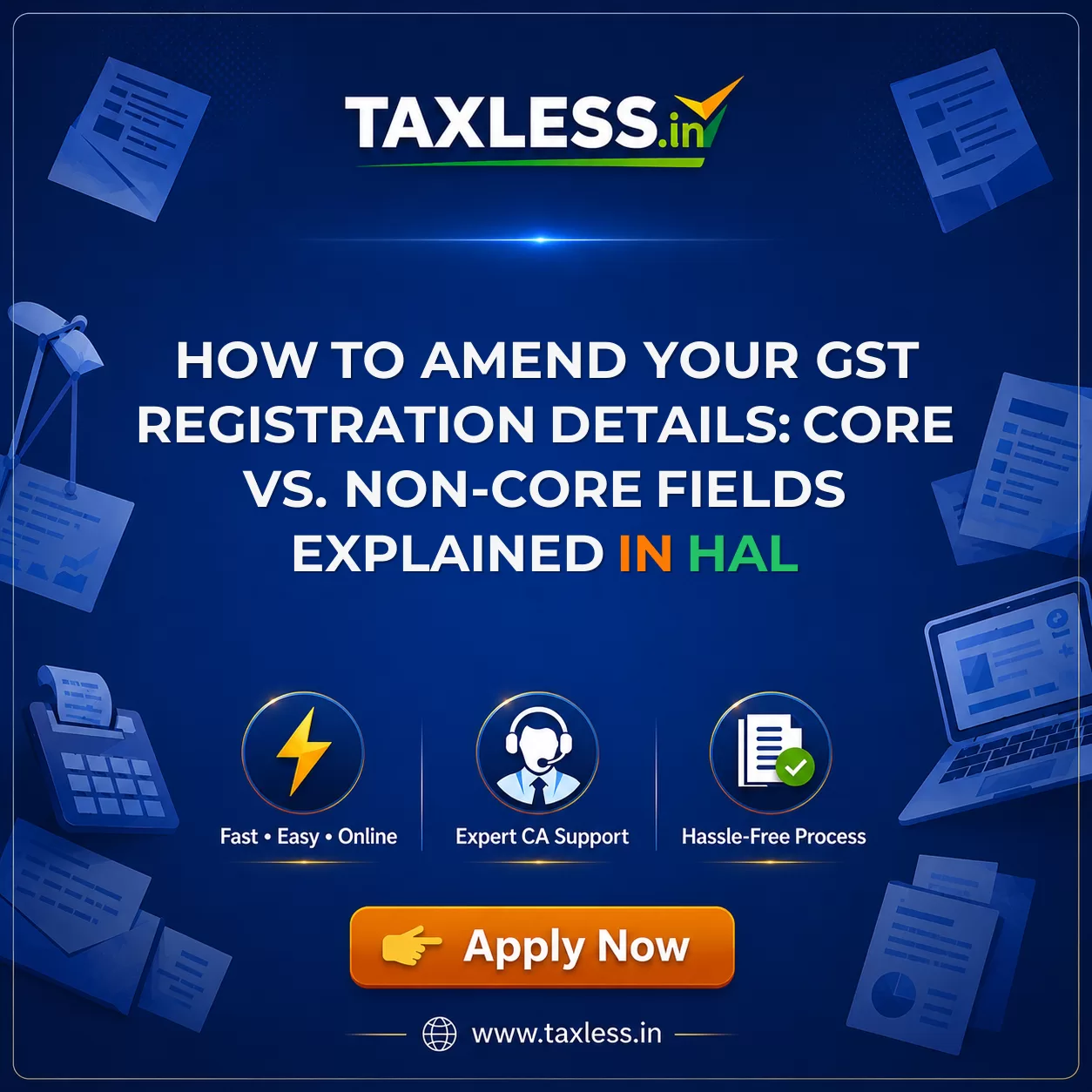 How to Amend Your GST Registration Details: Core vs. Non-Core Fields Explained in Hal