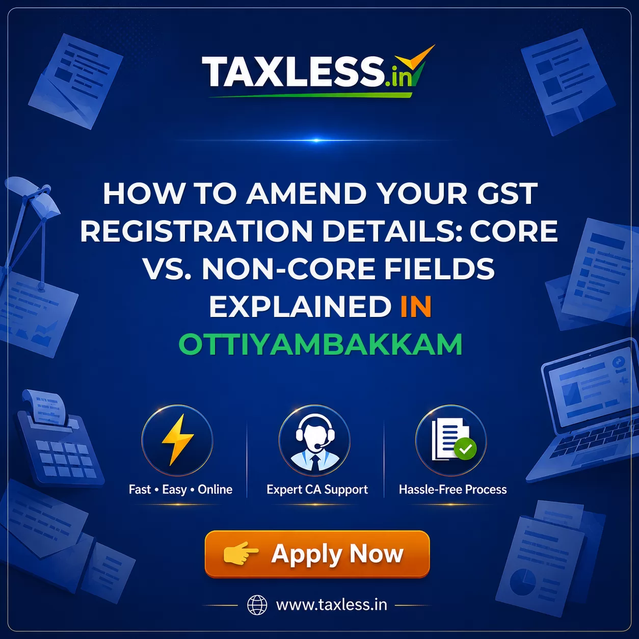 How to Amend Your GST Registration Details: Core vs. Non-Core Fields Explained in Ottiyambakkam