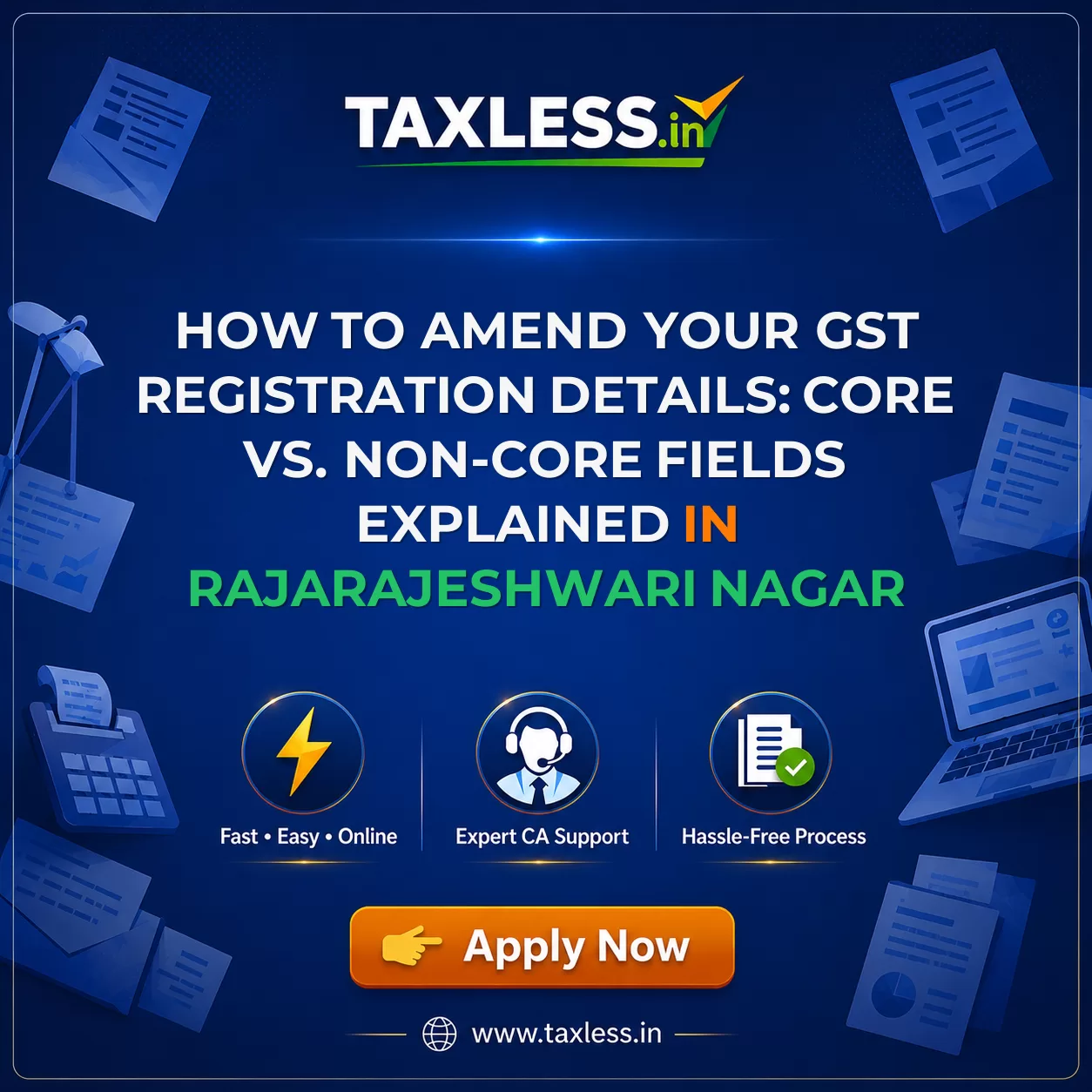 How to Amend Your GST Registration Details: Core vs. Non-Core Fields Explained in Rajarajeshwari Nagar