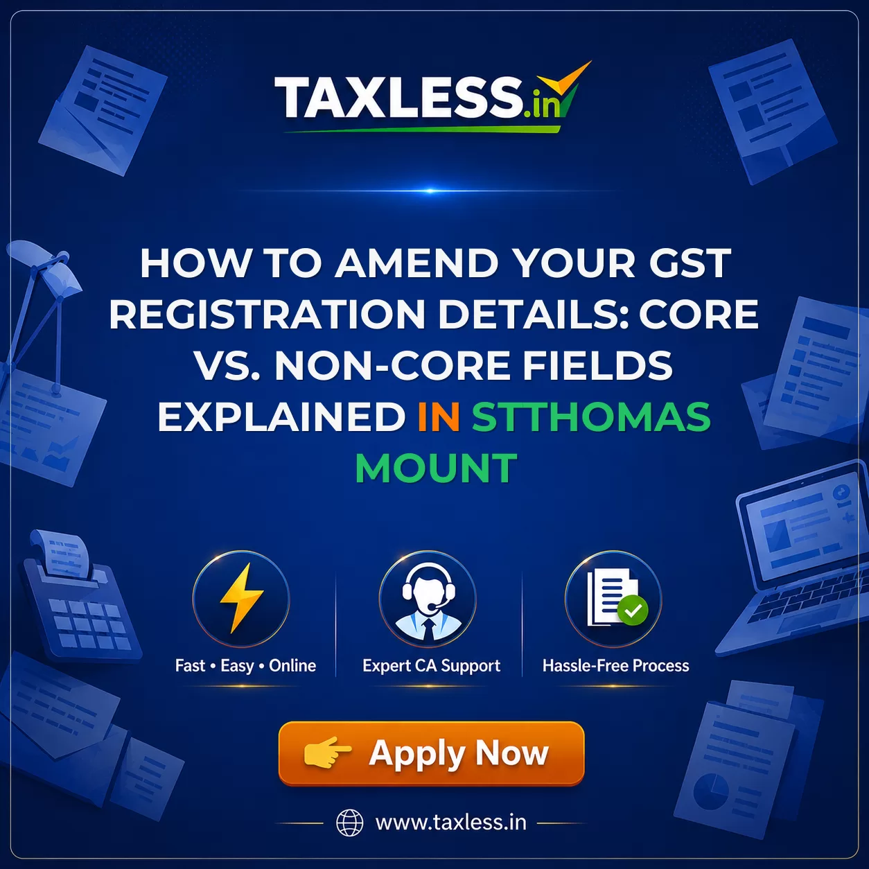 How to Amend Your GST Registration Details: Core vs. Non-Core Fields Explained in Stthomas Mount