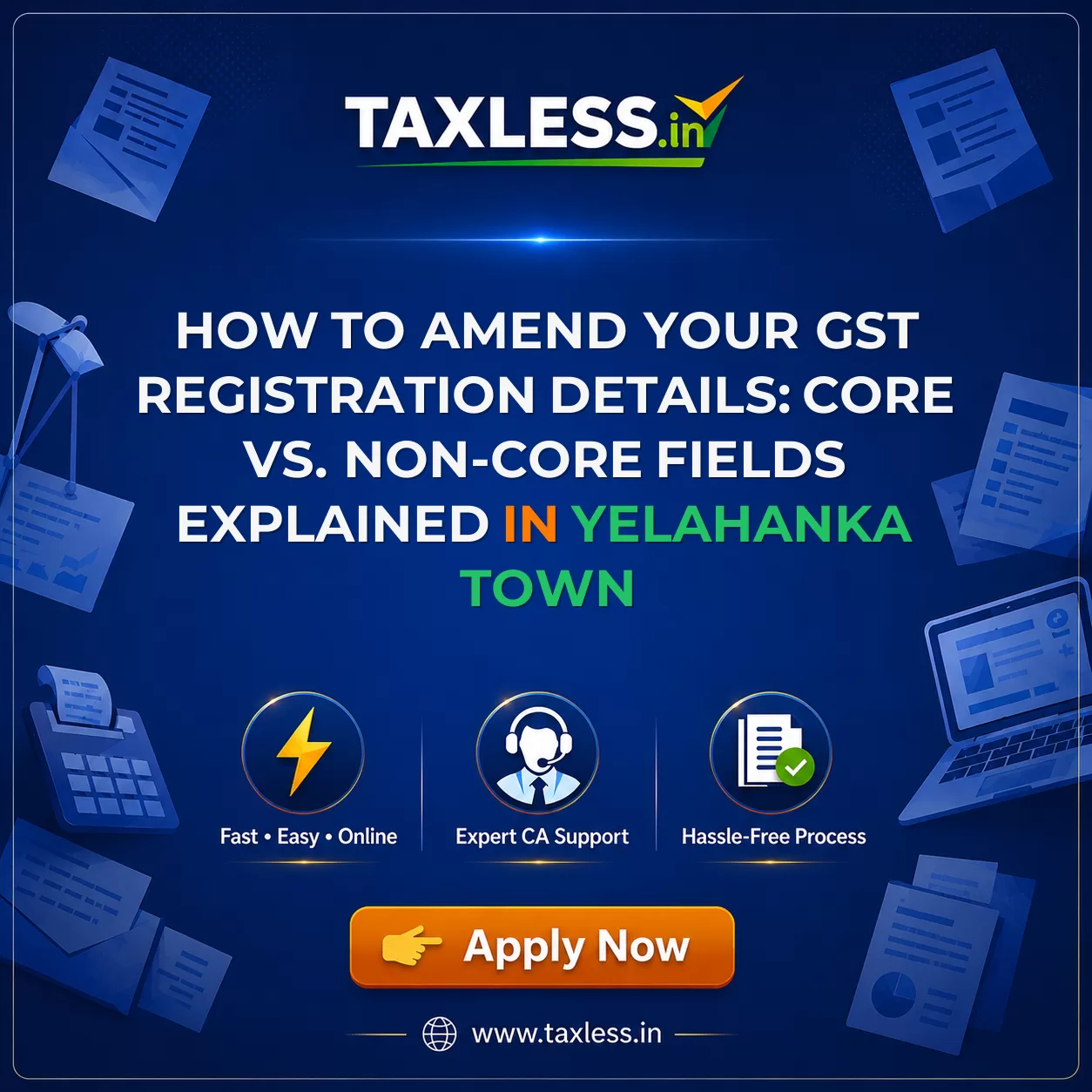 How to Amend Your GST Registration Details: Core vs. Non-Core Fields Explained in Yelahanka Town