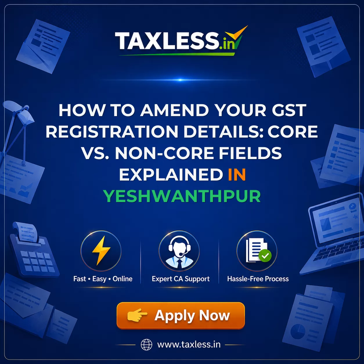 How to Amend Your GST Registration Details: Core vs. Non-Core Fields Explained in Yeshwanthpur
