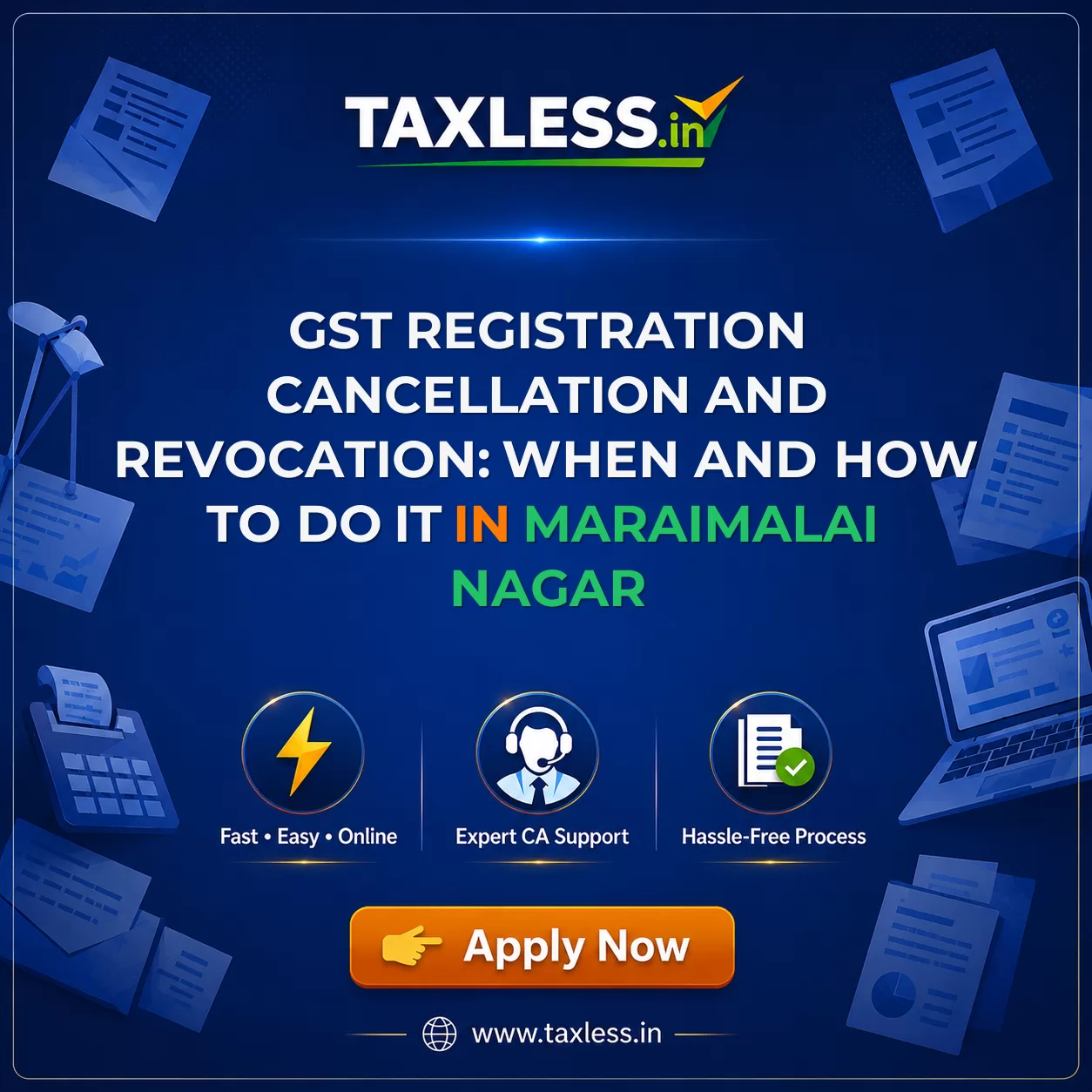 GST Registration Cancellation and Revocation: When and How to Do It in Maraimalai Nagar