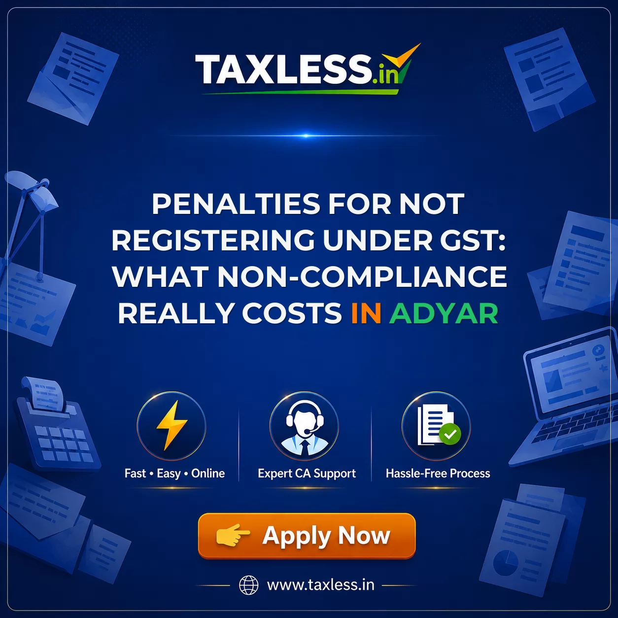 Penalties for Not Registering Under GST: What Non-Compliance Really Costs in Adyar