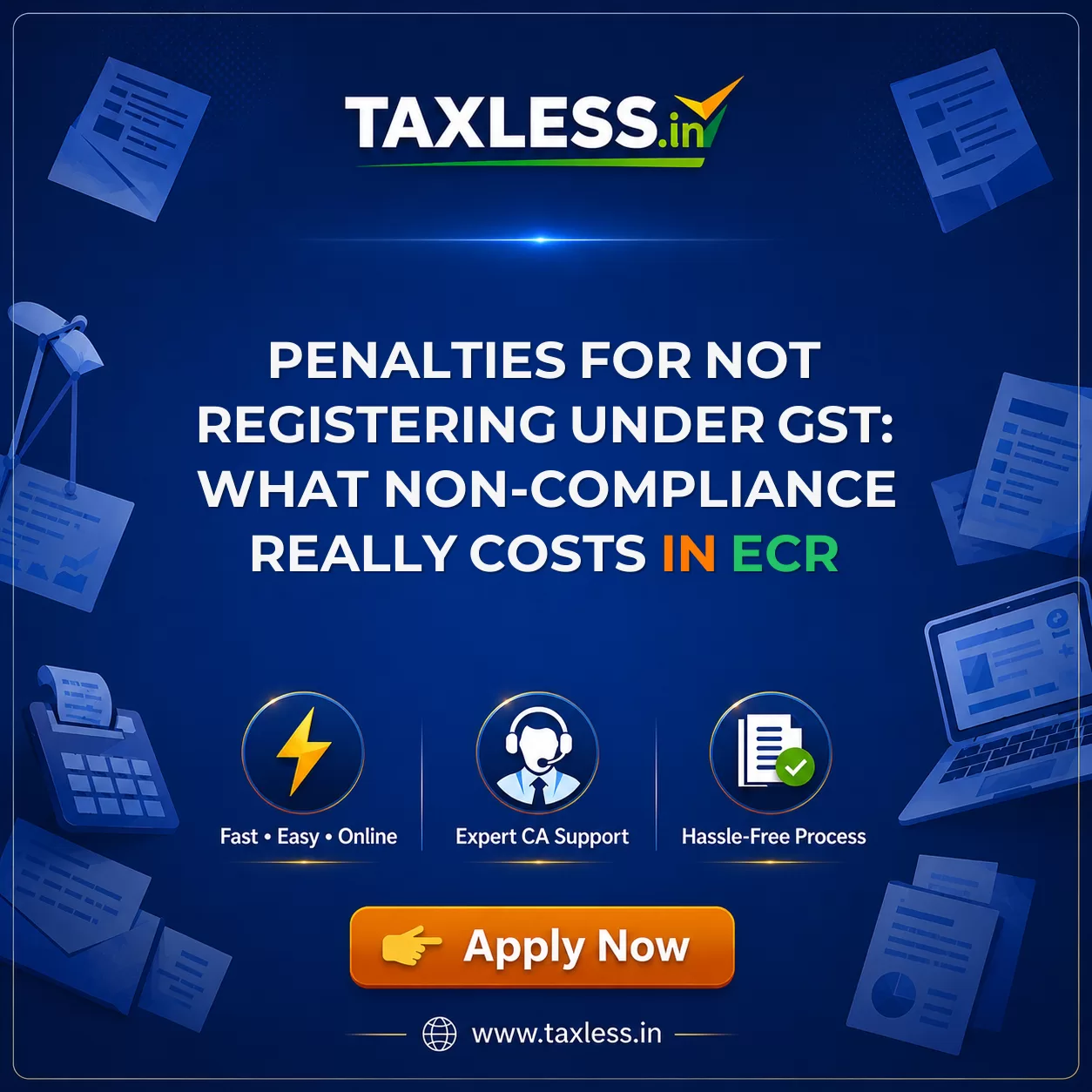 Penalties for Not Registering Under GST: What Non-Compliance Really Costs in Ecr