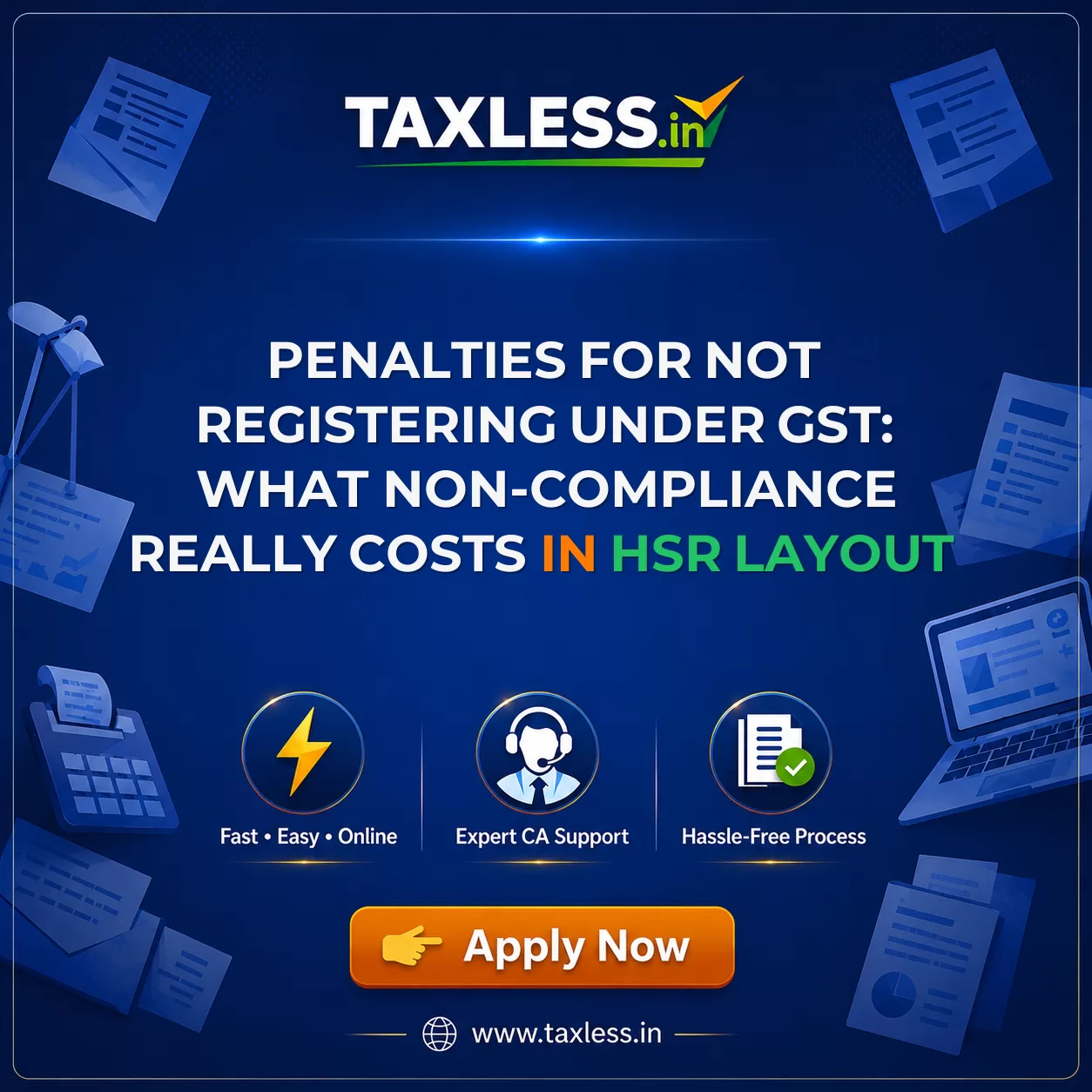 Penalties for Not Registering Under GST: What Non-Compliance Really Costs in Hsr Layout