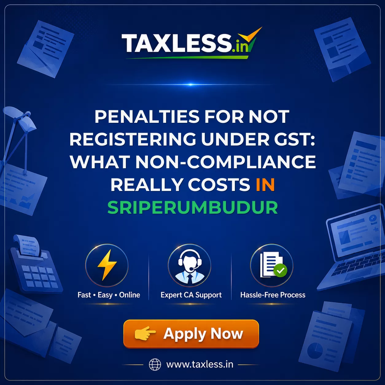 Penalties for Not Registering Under GST: What Non-Compliance Really Costs in Sriperumbudur