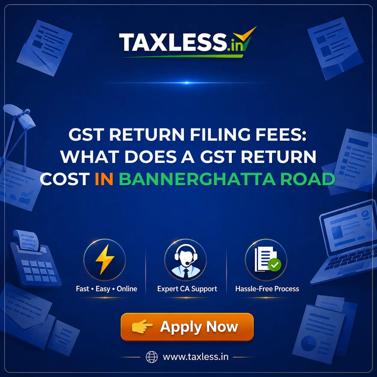GST Return Filing Fees: What Does a GST Return Cost in Bannerghatta Road
