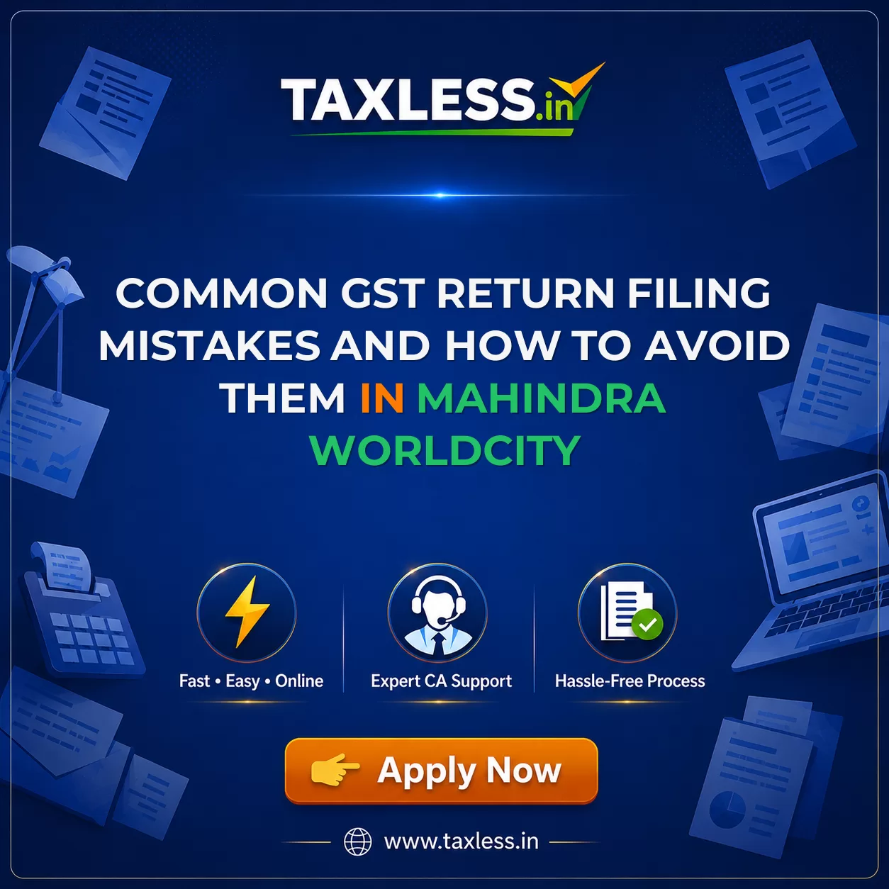 Common GST Return Filing Mistakes and How to Avoid Them in Mahindra Worldcity