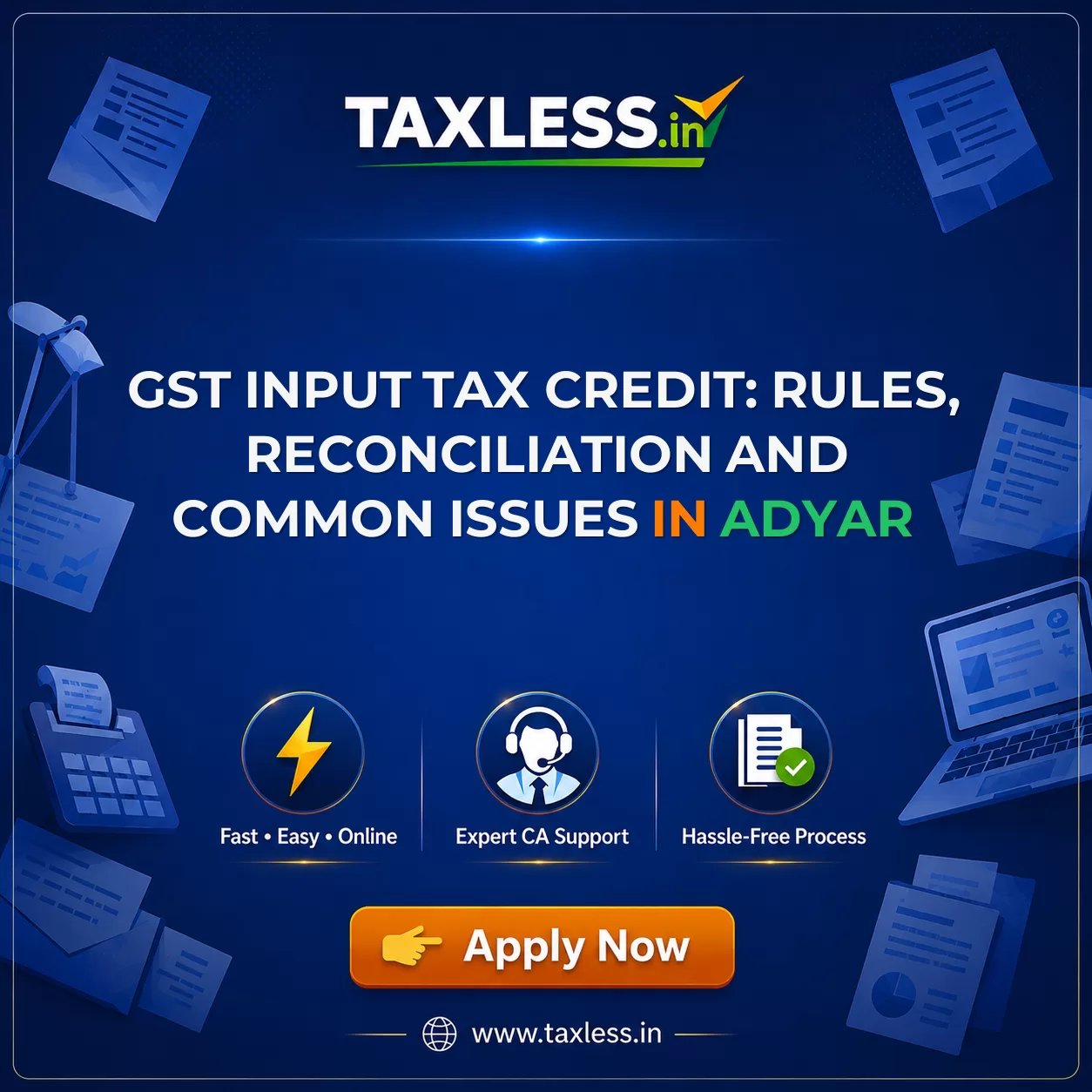 GST Input Tax Credit: Rules, Reconciliation and Common Issues in Adyar