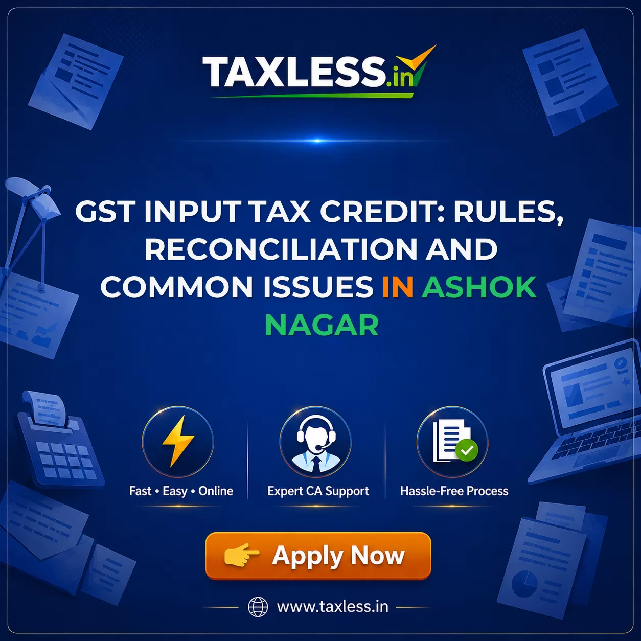 GST Input Tax Credit: Rules, Reconciliation and Common Issues in Ashok Nagar