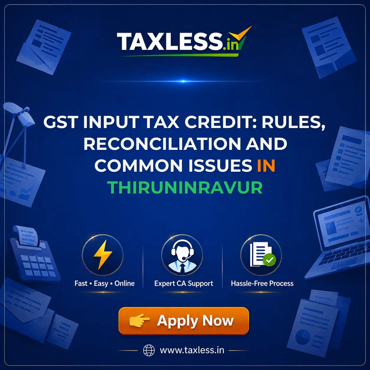 GST Input Tax Credit: Rules, Reconciliation and Common Issues in Thiruninravur
