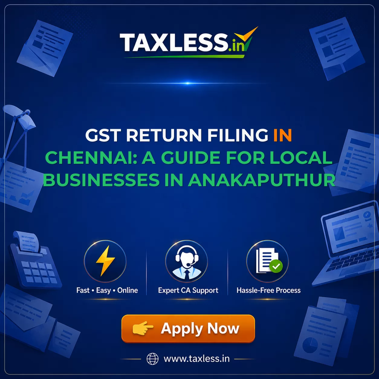 GST Return Filing in Chennai: A Guide for Local Businesses in Anakaputhur