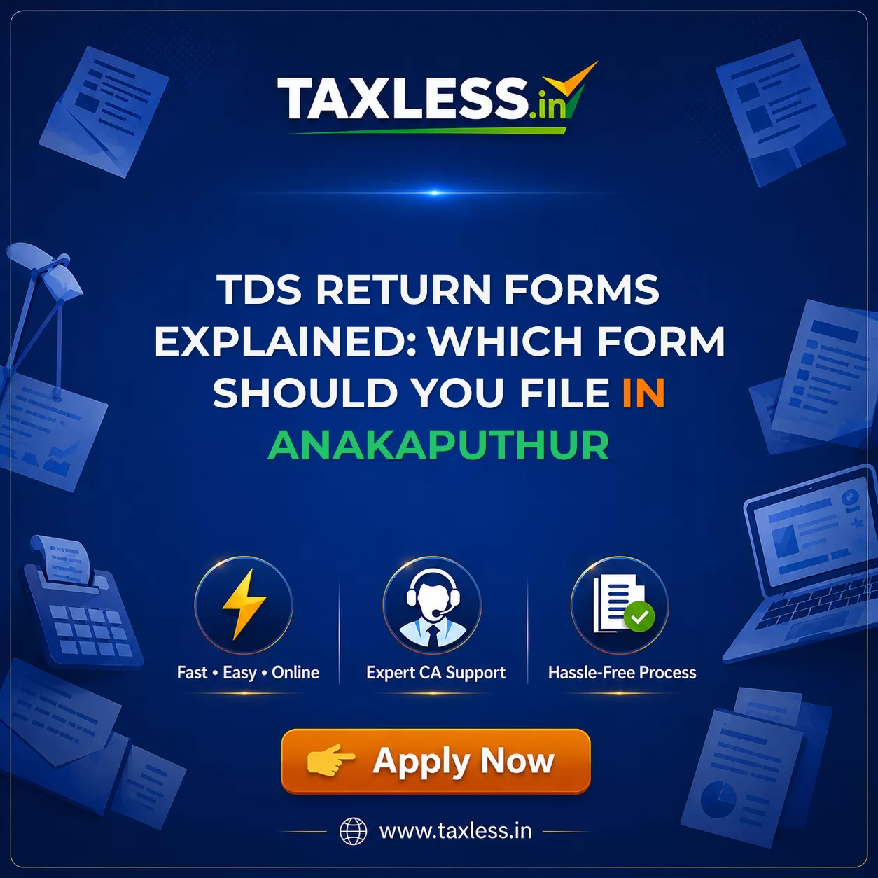 TDS Return Forms Explained: Which Form Should You File in Anakaputhur