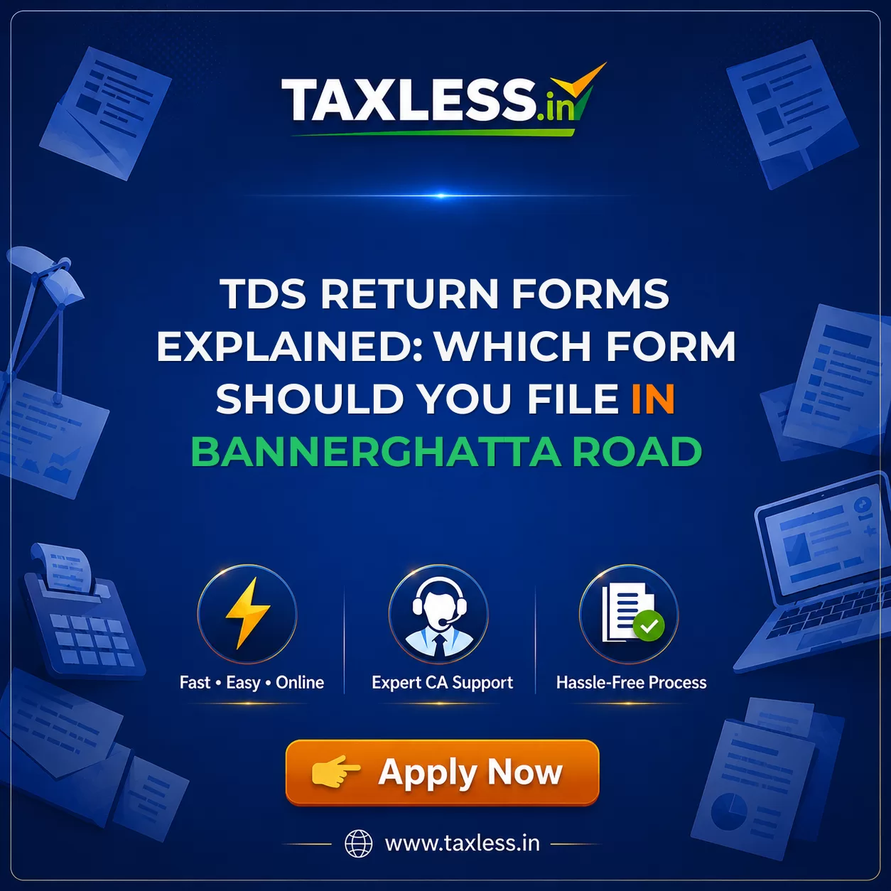TDS Return Forms Explained: Which Form Should You File in Bannerghatta Road