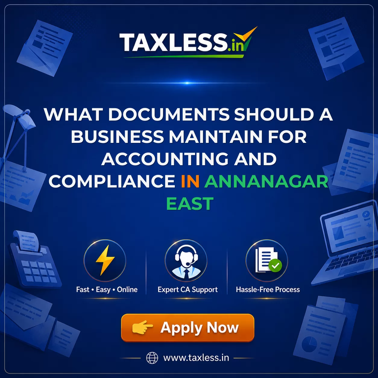 What Documents Should a Business Maintain for Accounting and Compliance in Annanagar East