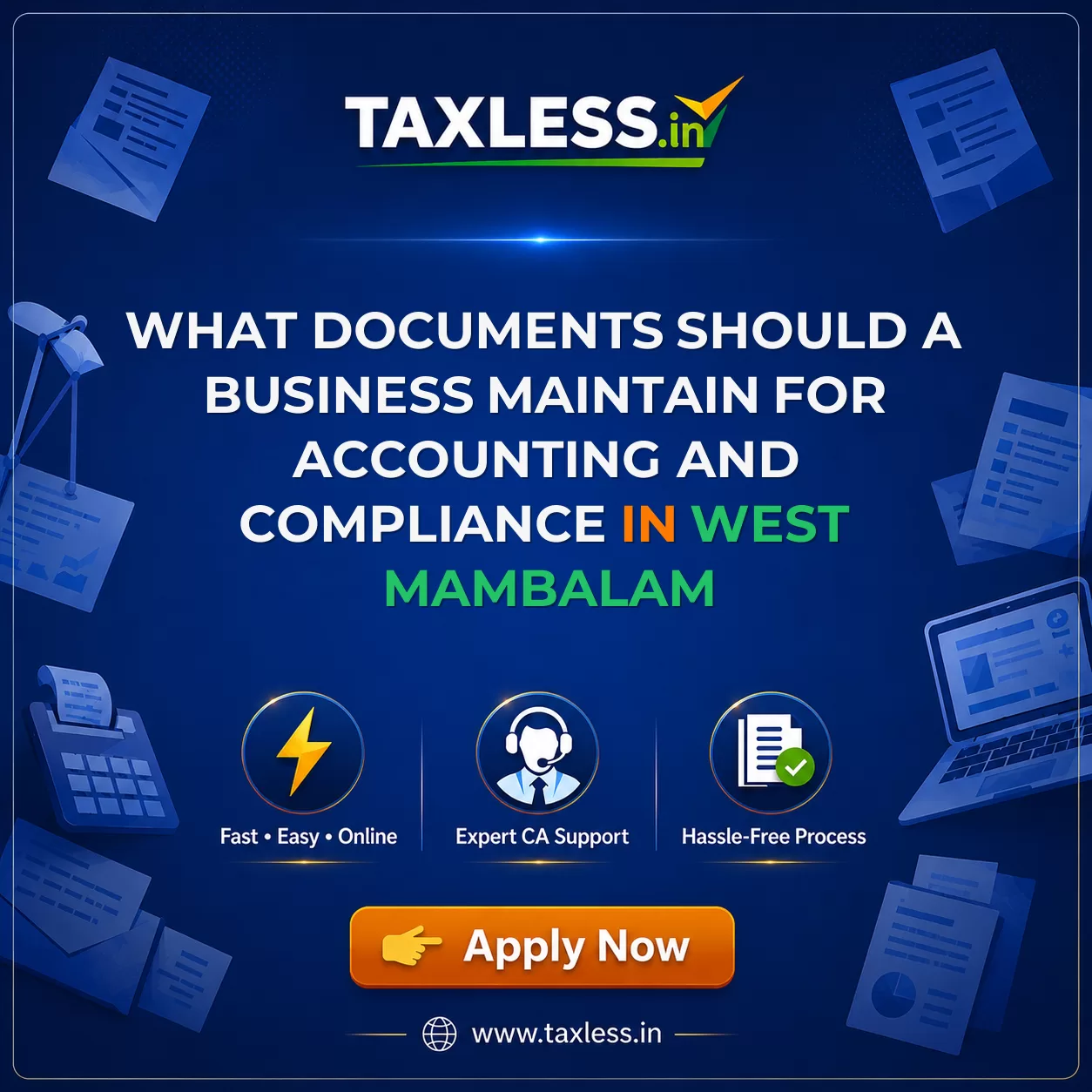 What Documents Should a Business Maintain for Accounting and Compliance in West Mambalam