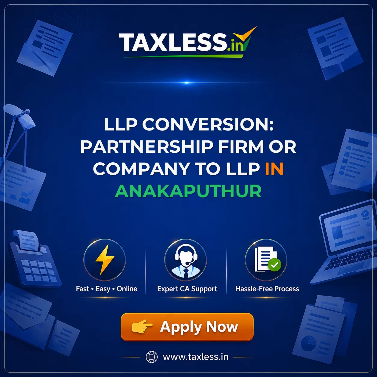 LLP Conversion: Partnership Firm or Company to LLP in Anakaputhur