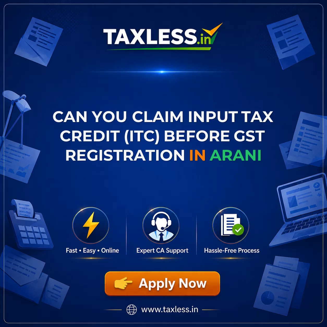 Can You Claim Input Tax Credit (ITC) Before GST Registration in Arani