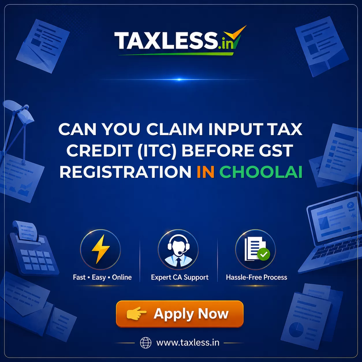 Can You Claim Input Tax Credit (ITC) Before GST Registration in Choolai