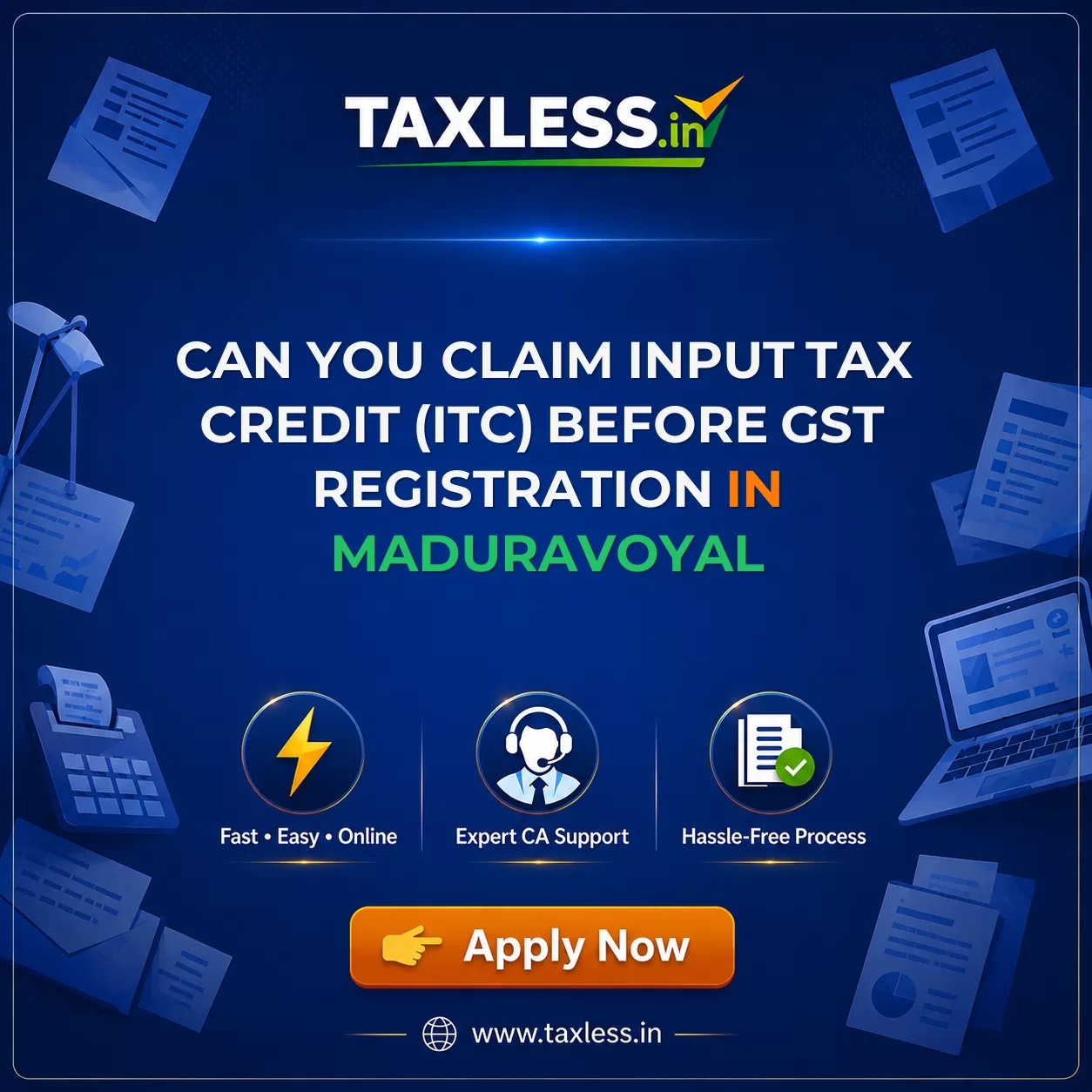 Can You Claim Input Tax Credit (ITC) Before GST Registration in Maduravoyal