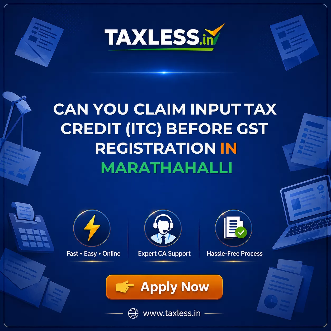 Can You Claim Input Tax Credit (ITC) Before GST Registration in Marathahalli