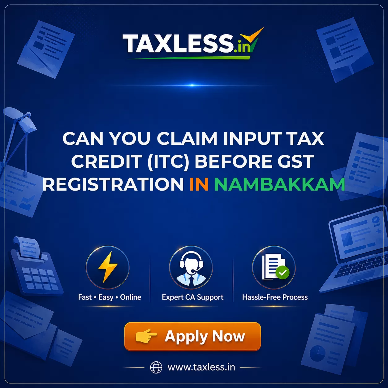 Can You Claim Input Tax Credit (ITC) Before GST Registration in Nambakkam