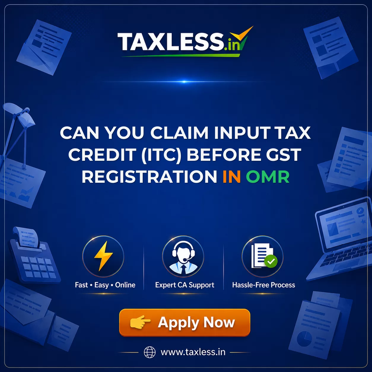 Can You Claim Input Tax Credit (ITC) Before GST Registration in Omr