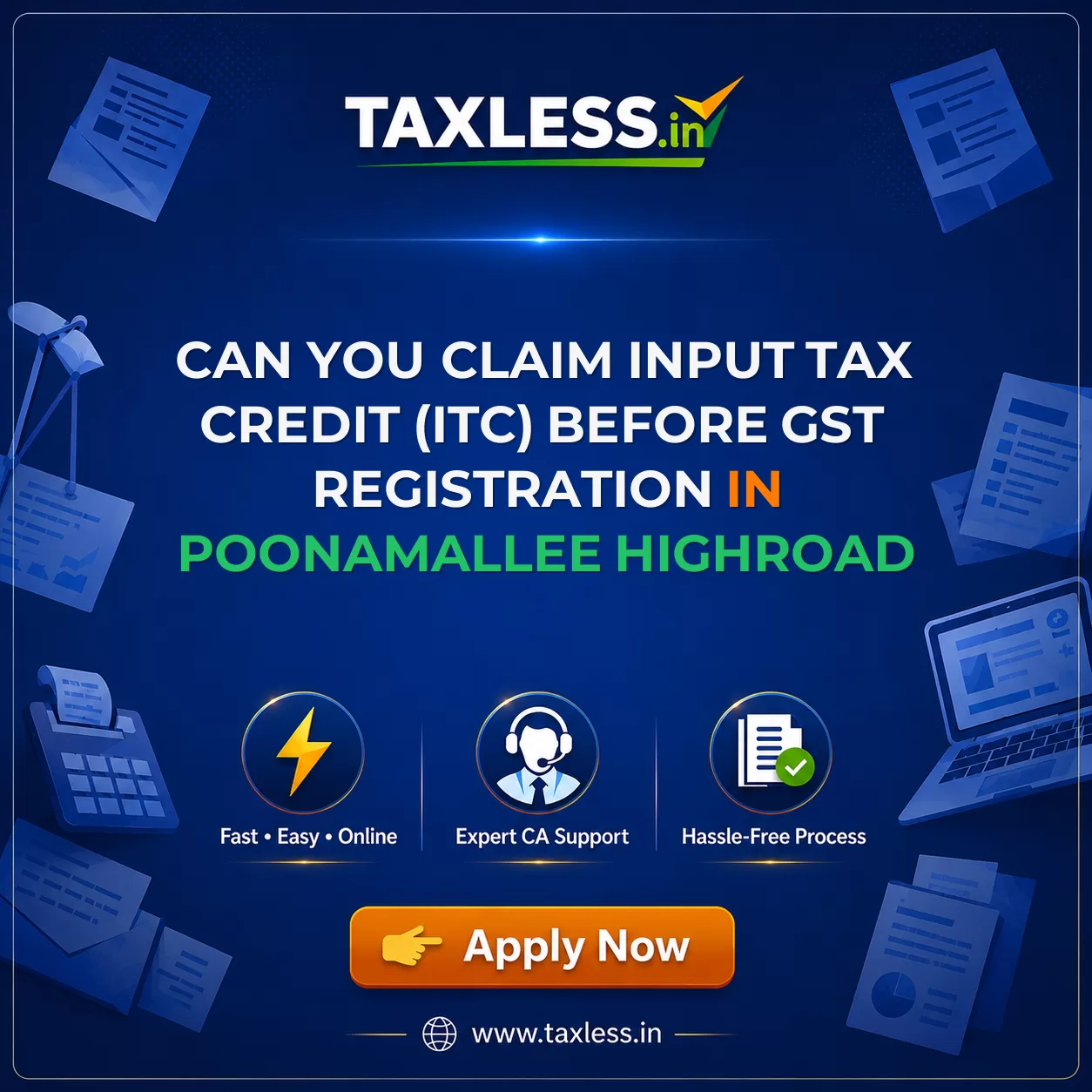 Can You Claim Input Tax Credit (ITC) Before GST Registration in Poonamallee Highroad