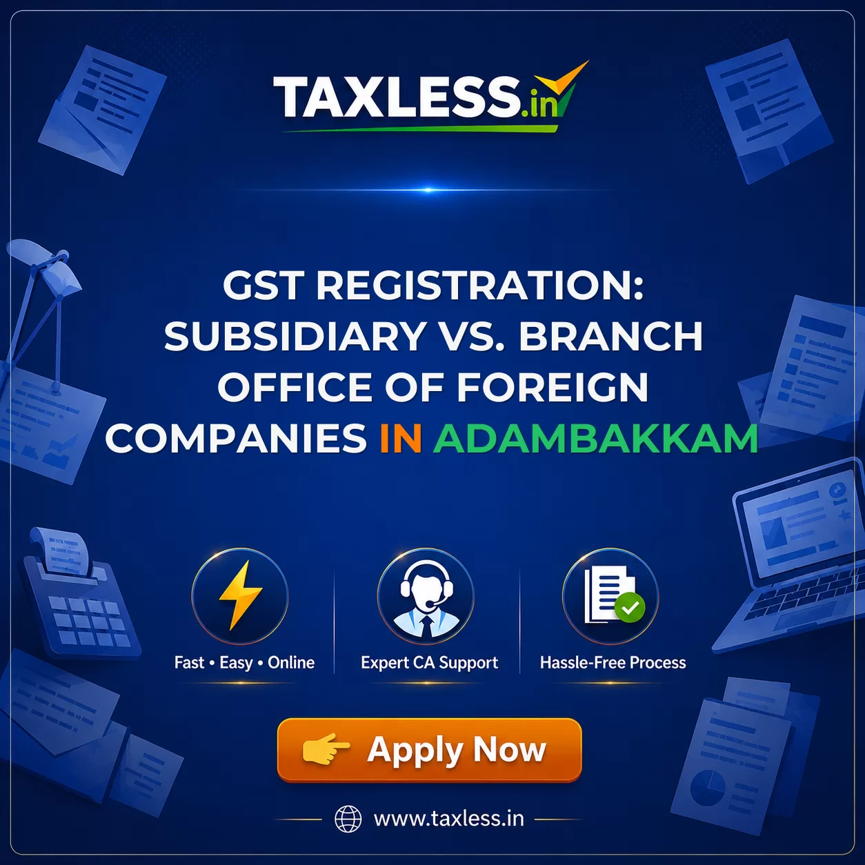 GST Registration: Subsidiary vs. Branch Office of Foreign Companies in Adambakkam