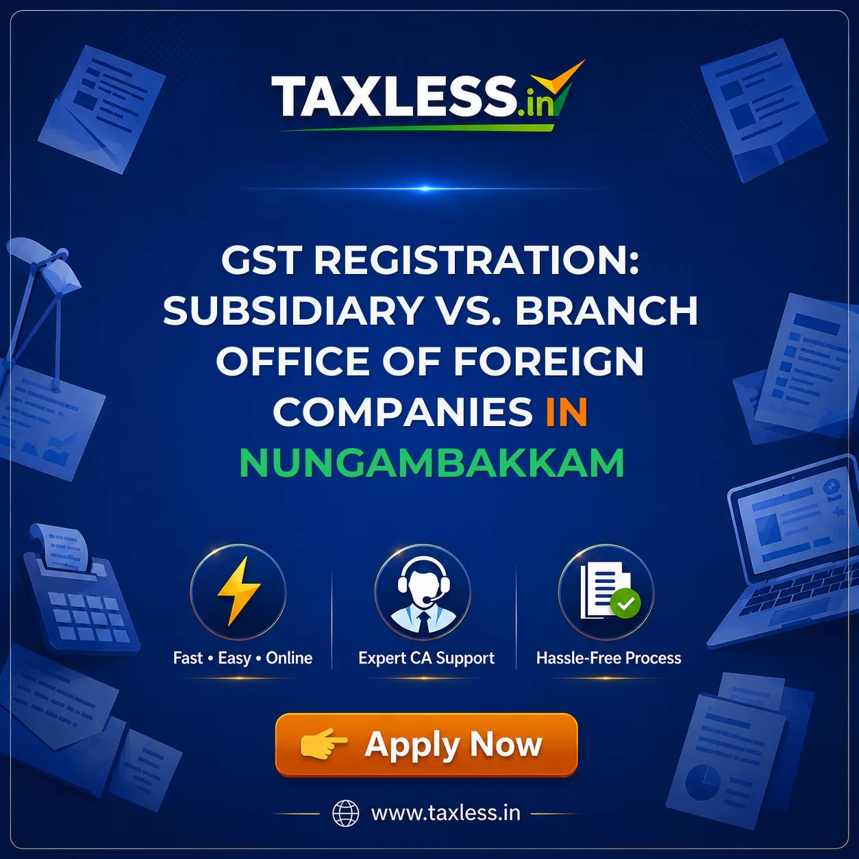 GST Registration: Subsidiary vs. Branch Office of Foreign Companies in Nungambakkam