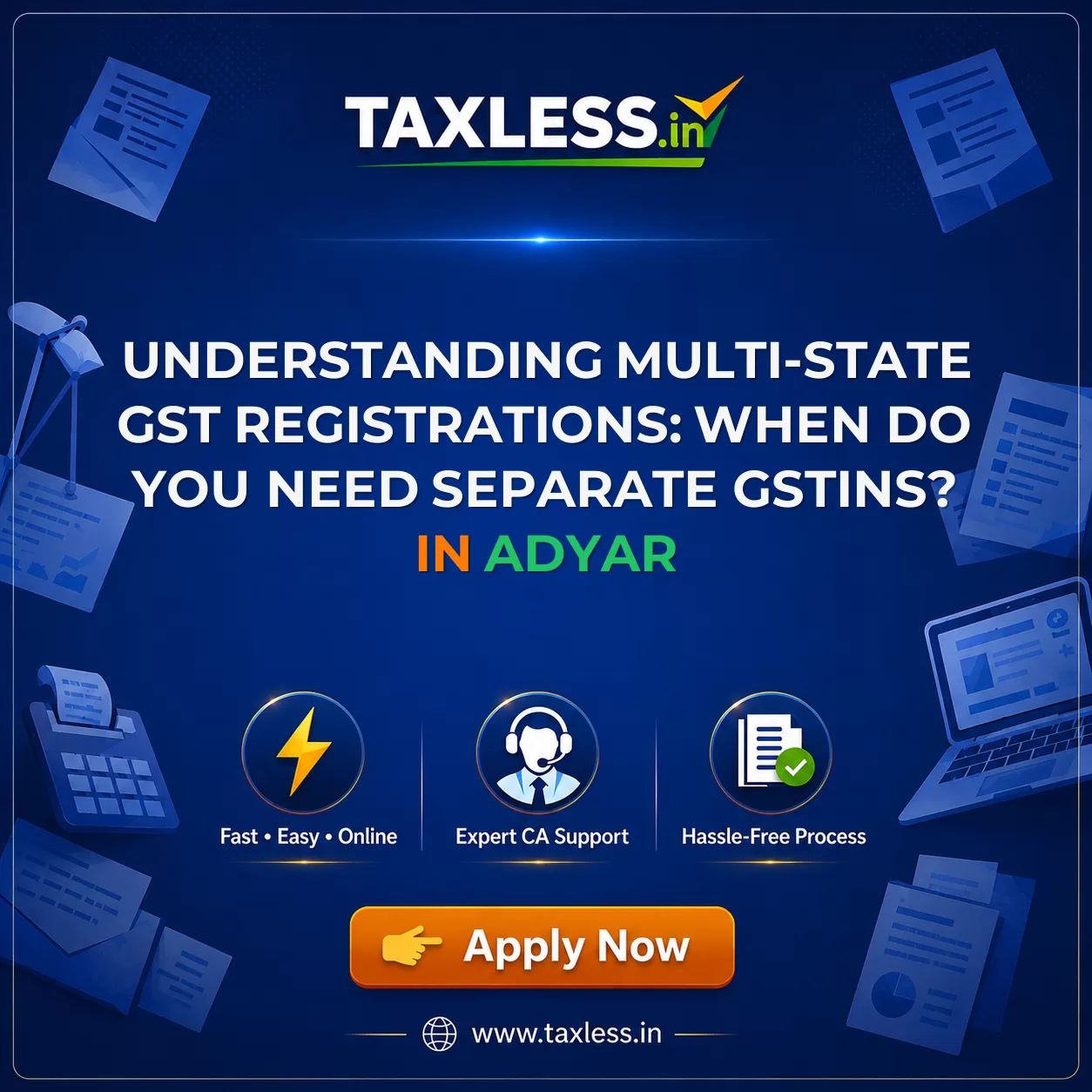 Understanding Multi-State GST Registrations: When Do You Need Separate GSTINs? in Adyar