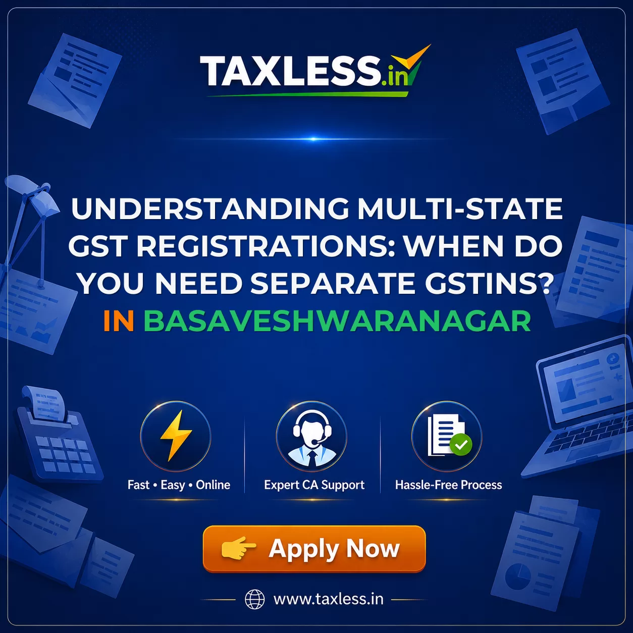 Understanding Multi-State GST Registrations: When Do You Need Separate GSTINs? in Basaveshwaranagar