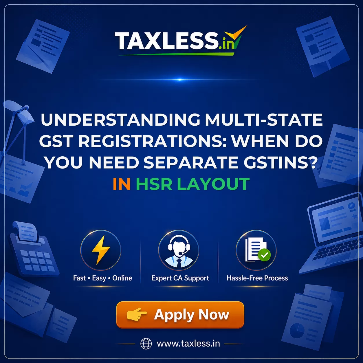 Understanding Multi-State GST Registrations: When Do You Need Separate GSTINs? in Hsr Layout