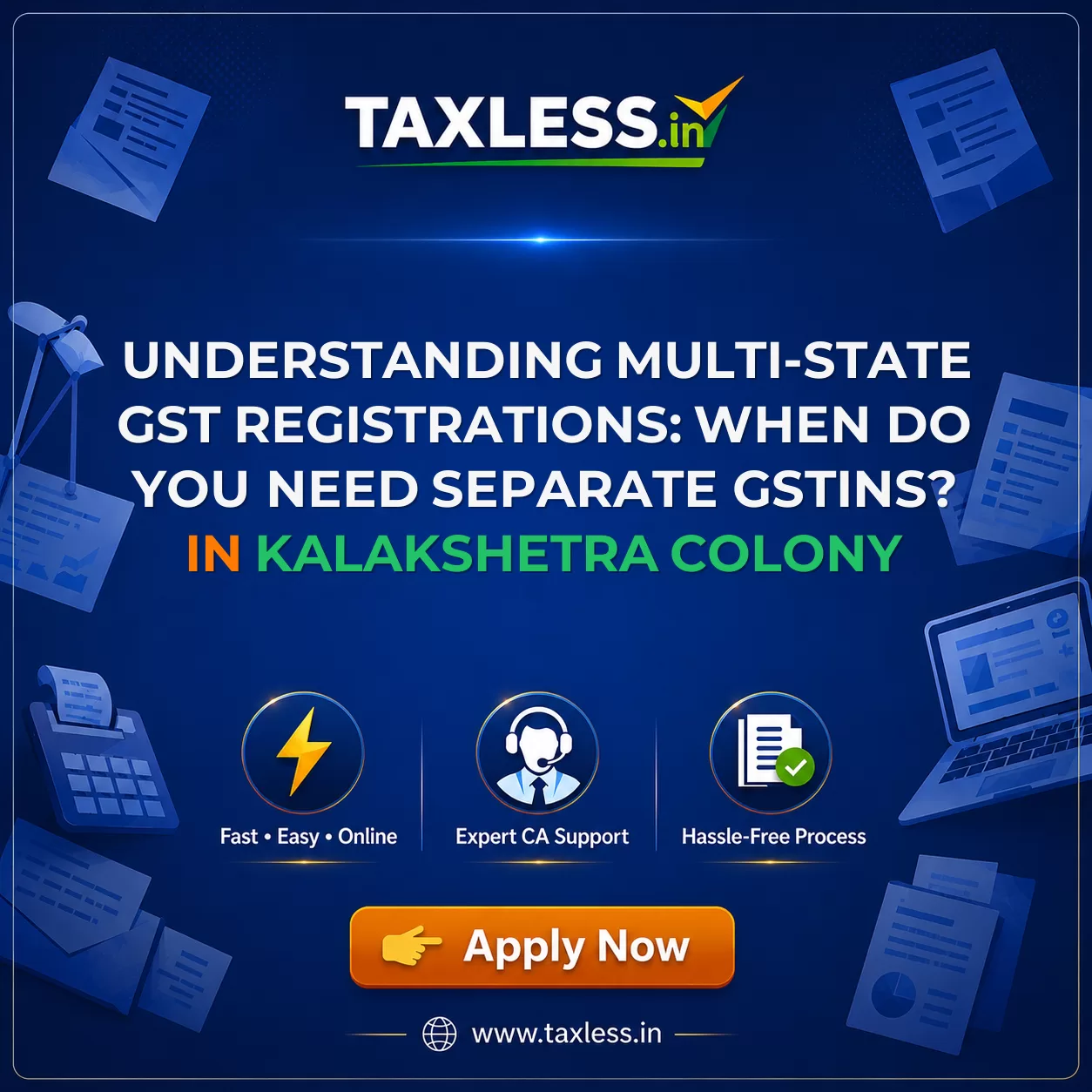 Understanding Multi-State GST Registrations: When Do You Need Separate GSTINs? in Kalakshetra Colony